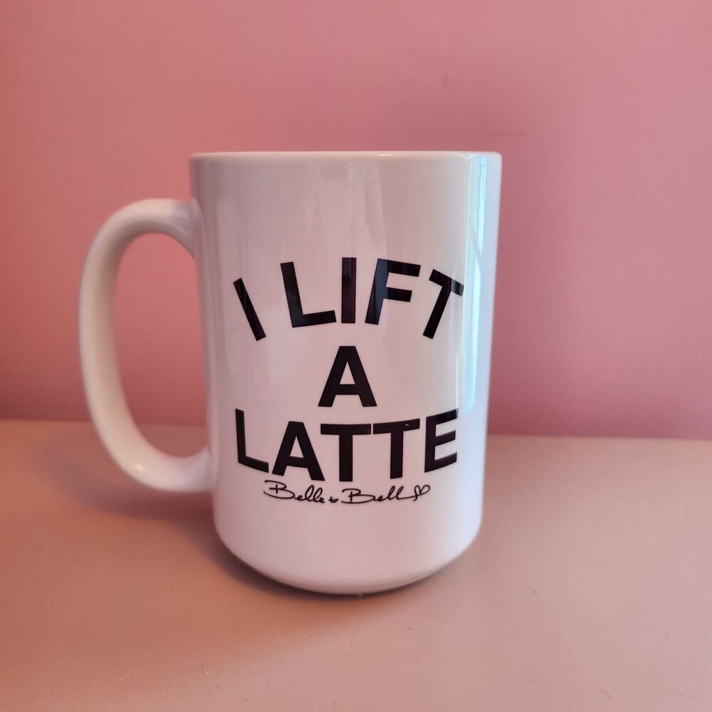 I Lift A Lattee Coffee Mug Workout Humor Cup Belle And Bell